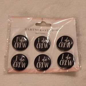 Gartner Studios 'I Do Crew' Buttons